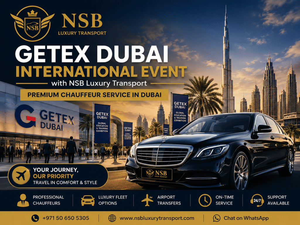 Luxury chauffeur service for Getex Dubai International Event in Dubai with NSB Luxury Transport premium Mercedes sedan and Dubai skyline background