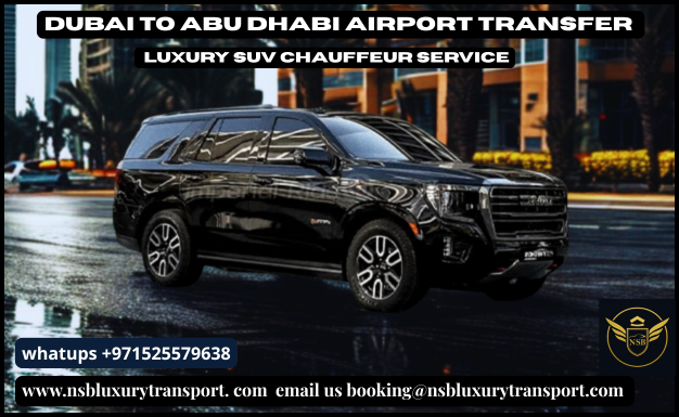 Dubai to Abu Dhabi airport transfer luxury SUV chauffeur service with GMC Yukon by NSB Luxury Transport