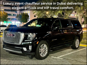 event chauffeur service Dubai luxury arrival vehicle with chauffeur
