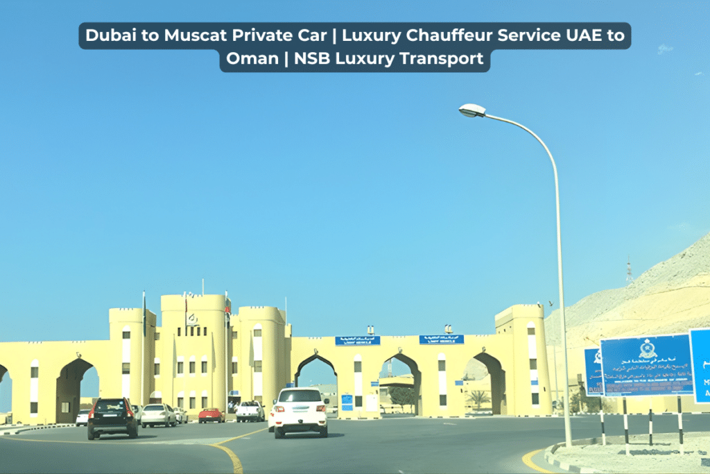 Dubai to Muscat private car service