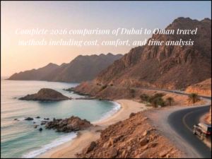 Dubai to Oman travel options chauffeur vs bus vs flight