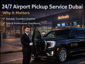 24/7 airport pickup Dubai chauffeur luxury SUV night airport transfer service