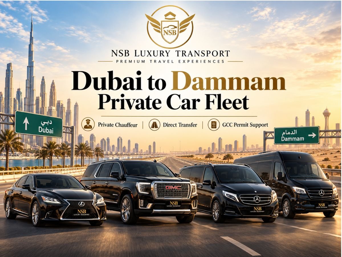 NSB Luxury Transport Dubai to Dammam private car fleet showing Lexus sedan, GMC Yukon XL, Mercedes-Benz V-Class and Mercedes-Benz Sprinter for cross-border chauffeur service