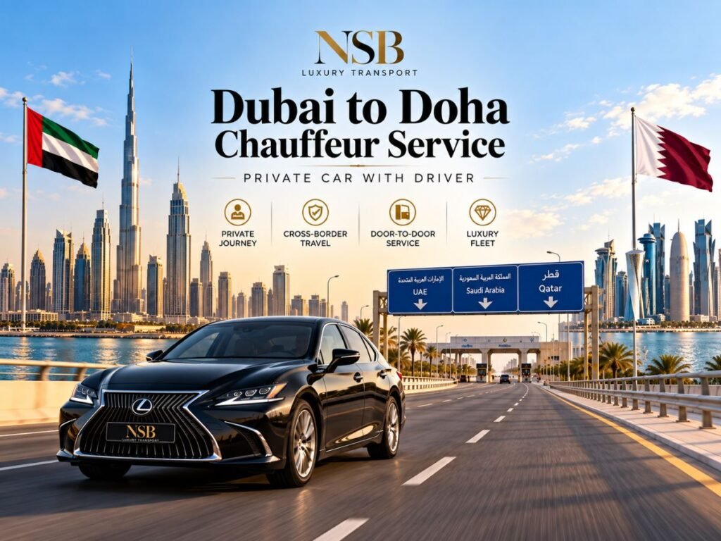 Dubai to Doha Chauffeur Service – Private Car with Driver