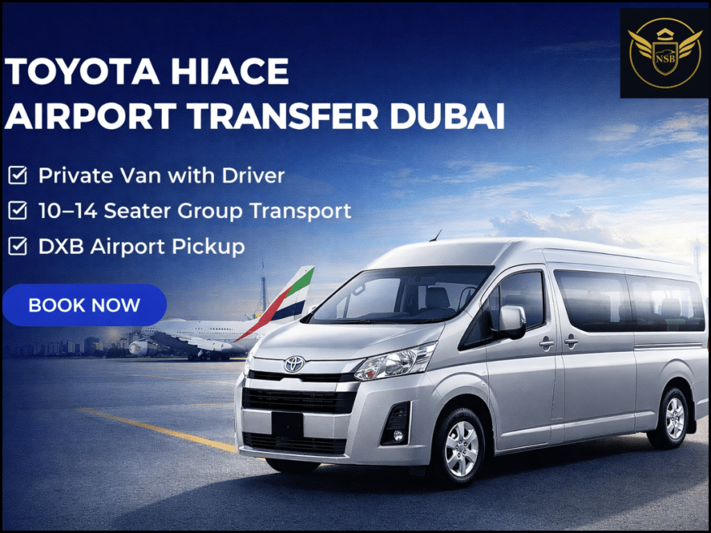 Toyota Hiace Airport Transfer Dubai with Driver for Group Travel