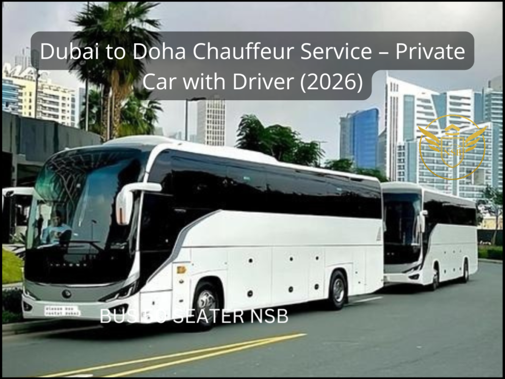 Dubai to Doha Chauffeur Service – Private Car with Driver (2026)