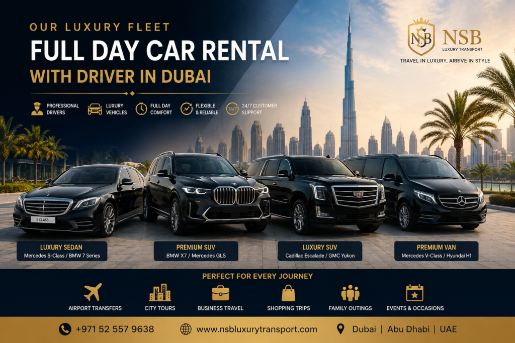 NSB Luxury Transport fleet showcase featuring luxury sedans SUVs and vans for full day car rental with driver in Dubai