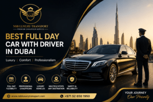 Best full day car with driver in Dubai with luxury sedan, SUV, VIP van, and NSB Luxury Transport chauffeur service