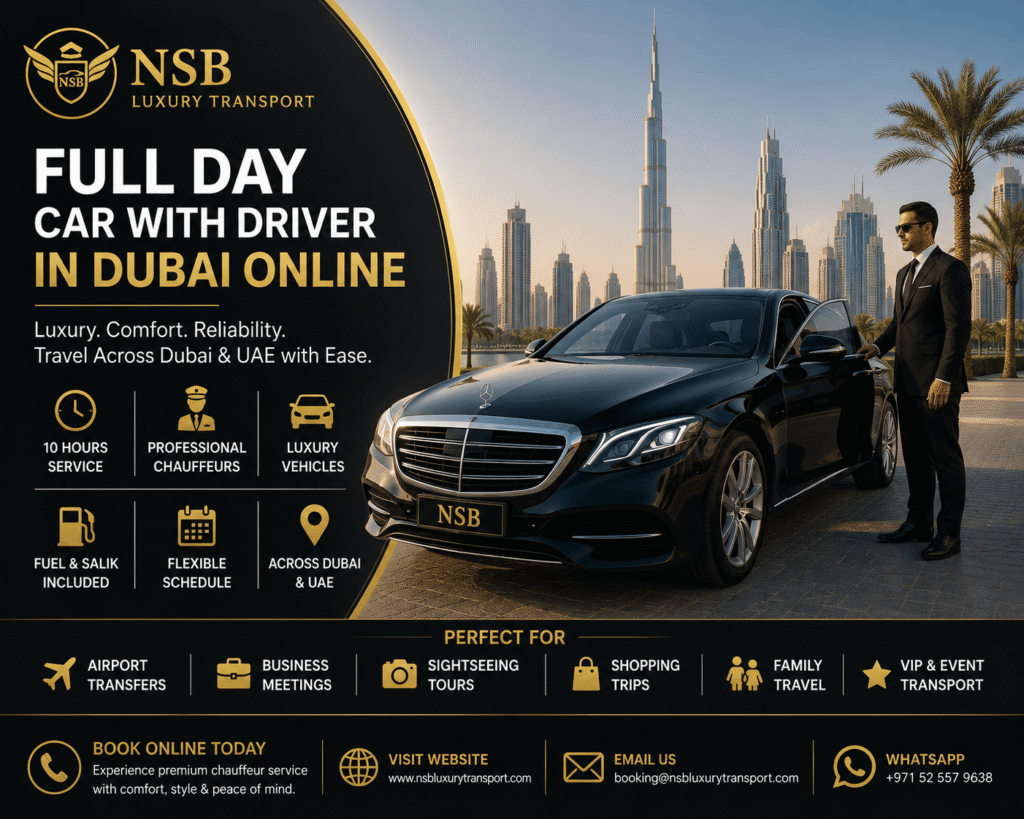 Luxury full day car with driver in Dubai online featuring Mercedes-Benz chauffeur service by NSB Luxury Transport for airport transfers, corporate travel, and private city transportation.