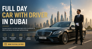 Full day car with driver in Dubai luxury chauffeur service with premium sedan and professional driver near Burj Khalifa skyline