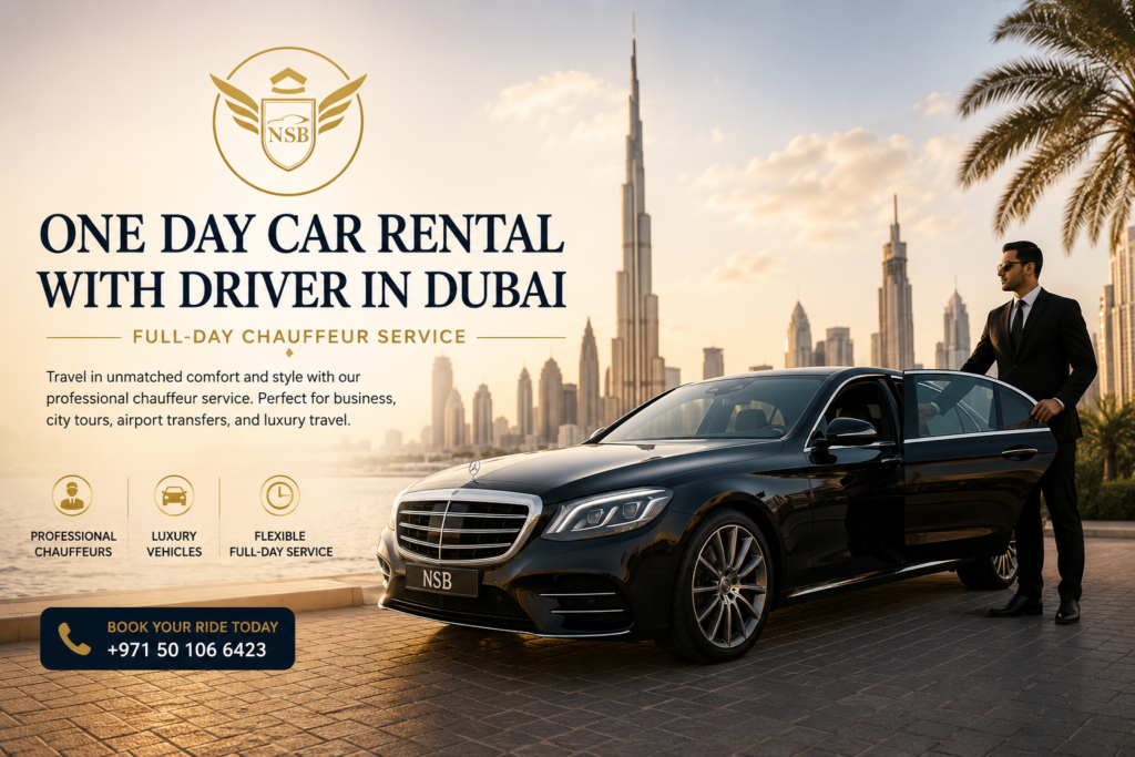 Luxury one day car rental with driver in Dubai by NSB Luxury Transport featuring premium chauffeur service and executive Mercedes sedan near Burj Khalifa.