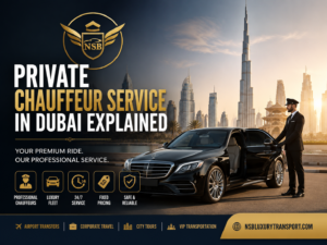 Private Chauffeur Service in Dubai Explained featuring a luxury black Mercedes-Benz with a professional chauffeur, NSB Luxury Transport logo, Burj Khalifa, and the Dubai skyline, showcasing premium chauffeur-driven transportation services.
