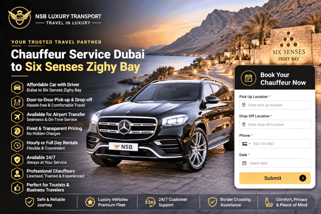 Luxury chauffeur service from Dubai to Six Senses Zighy Bay by NSB Luxury Transport featuring a premium SUV, professional chauffeur, and private Oman resort transfer.