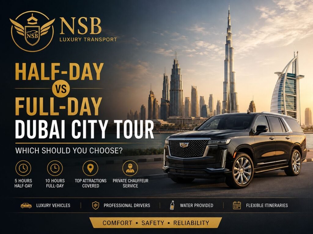 Half-day vs full-day Dubai city tour with private chauffeur, luxury SUV, Burj Khalifa, and Dubai sightseeing landmarks