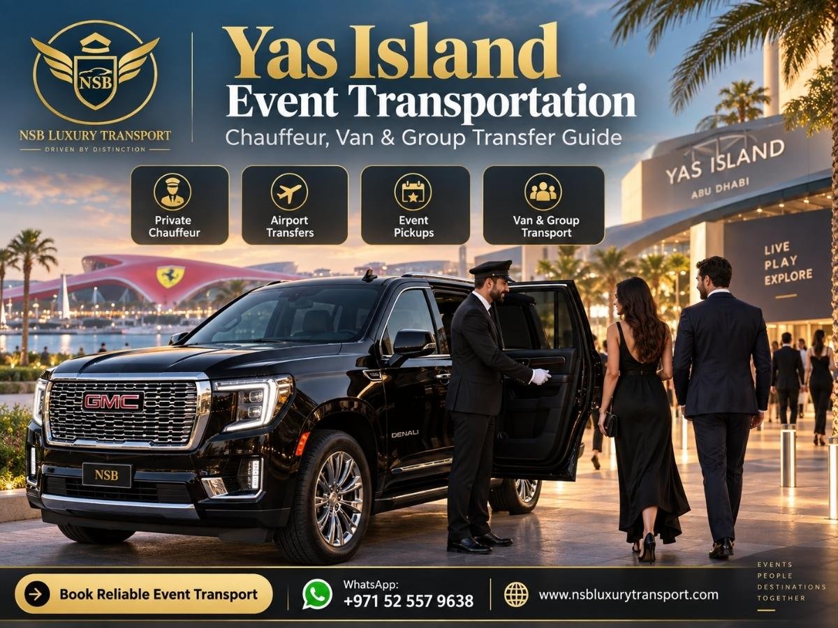 Yas Island Event Transportation – Chauffeur, Van & Group Transfer Guide