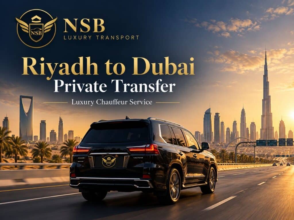 Luxury private chauffeur vehicle for Riyadh to Dubai transport service with NSB Luxury Transport branding and cross-border road travel theme